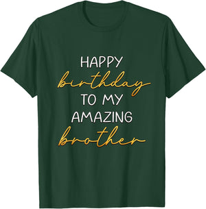 Happy Birthday To My Amazing Brother Bday Party T-Shirt - T-Shirt | Forest