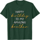 Happy Birthday To My Amazing Brother Bday Party T-Shirt - T-Shirt | Forest