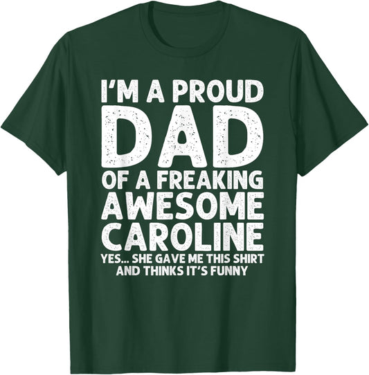 Custom Men Birthday Son Daughter Christmas Dad Of CAROLINE Gift Father's Day Funny Personalized Name T-Shirt - T-Shirt | Forest