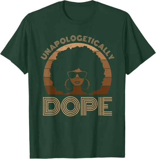 Unapologetically Dope Melanin Afro Queen Black History Month Small T-Shirt - T-Shirt | Forest