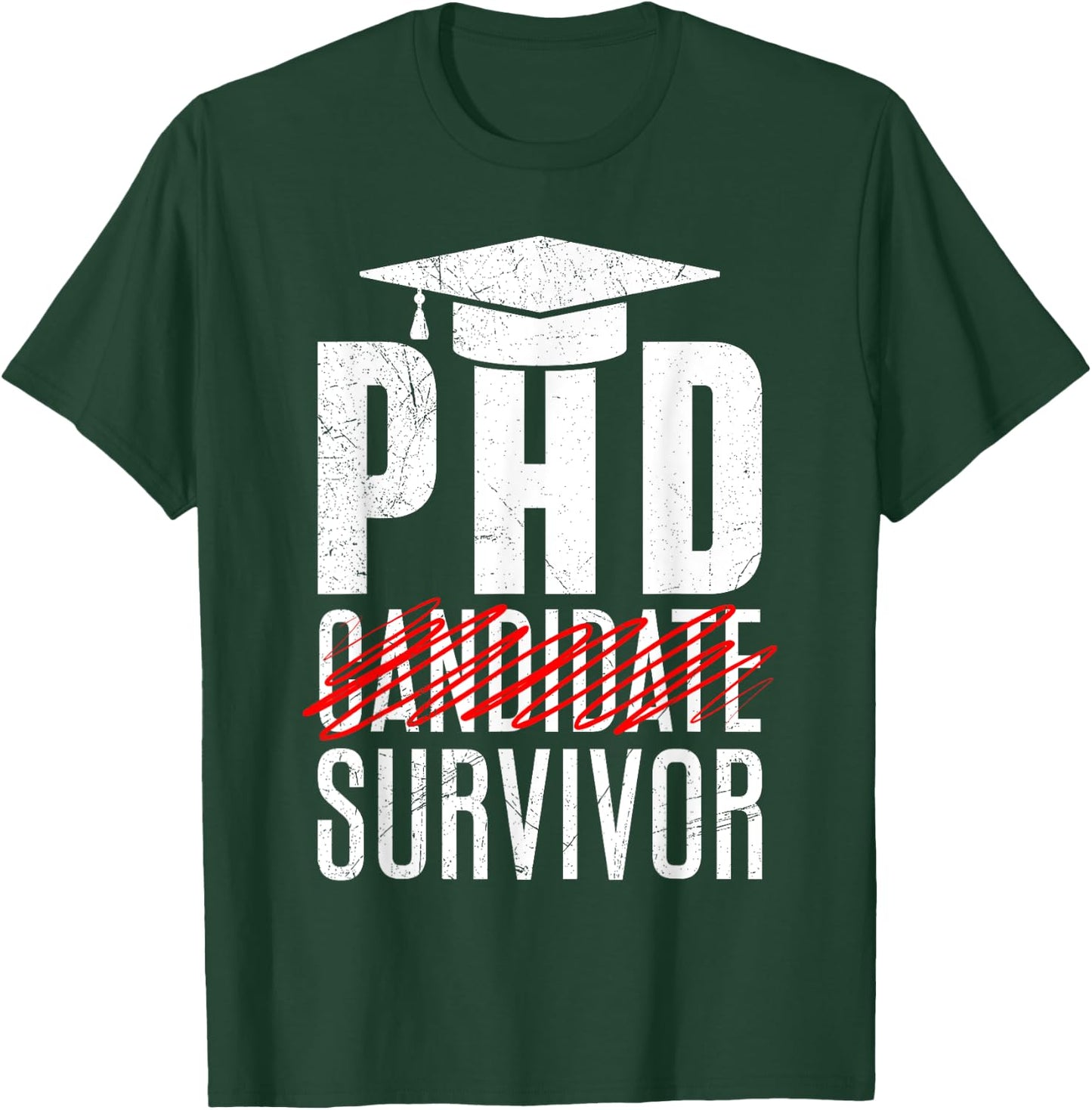 PHD PhD thesis survivor Doctor insisted promotion T-Shirt - T-Shirt | Forest