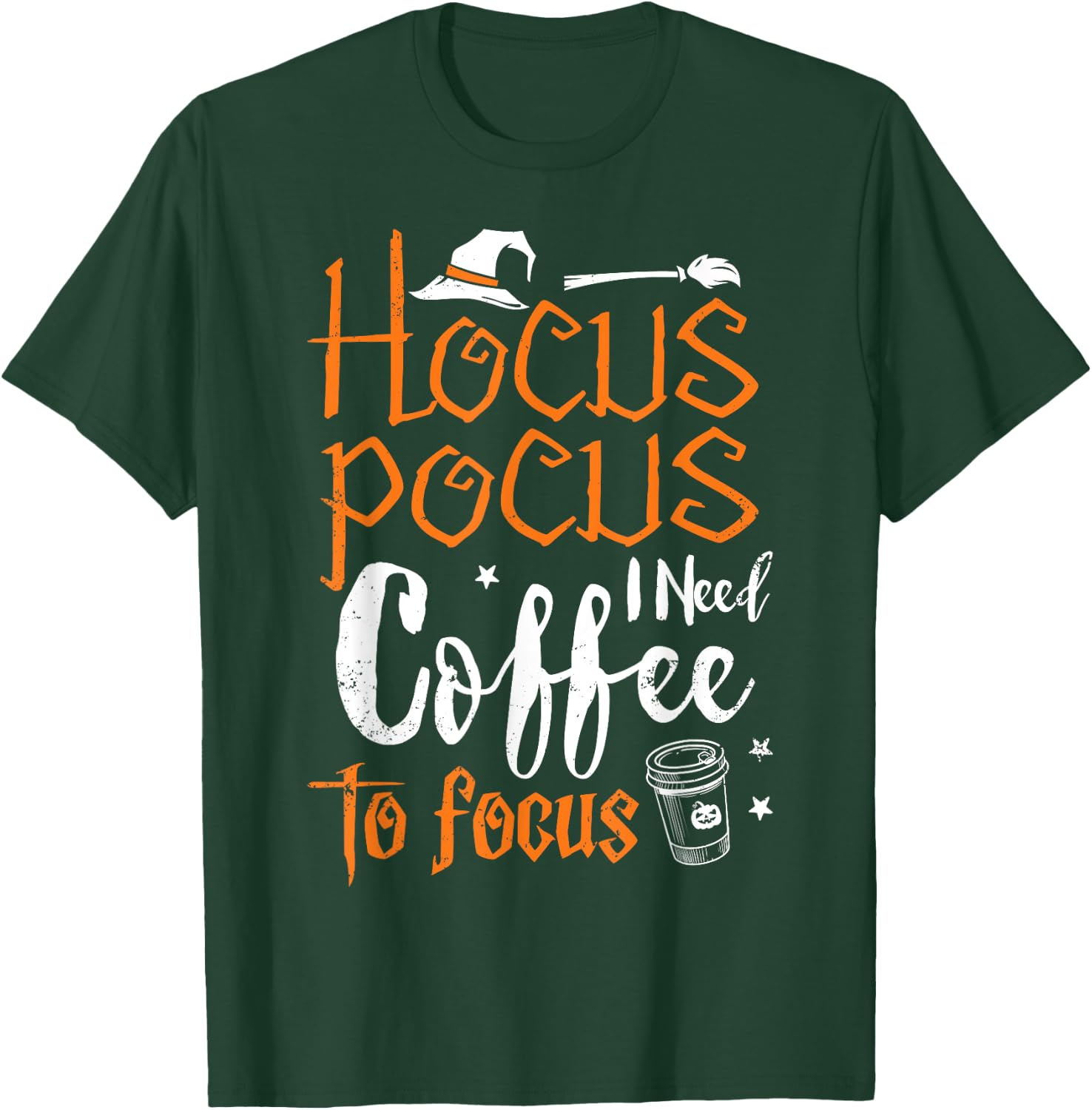 Hocus Pocus I Need Coffee To Focus Witch Fun Halloween Funny T-Shirt - T-Shirt | Forest