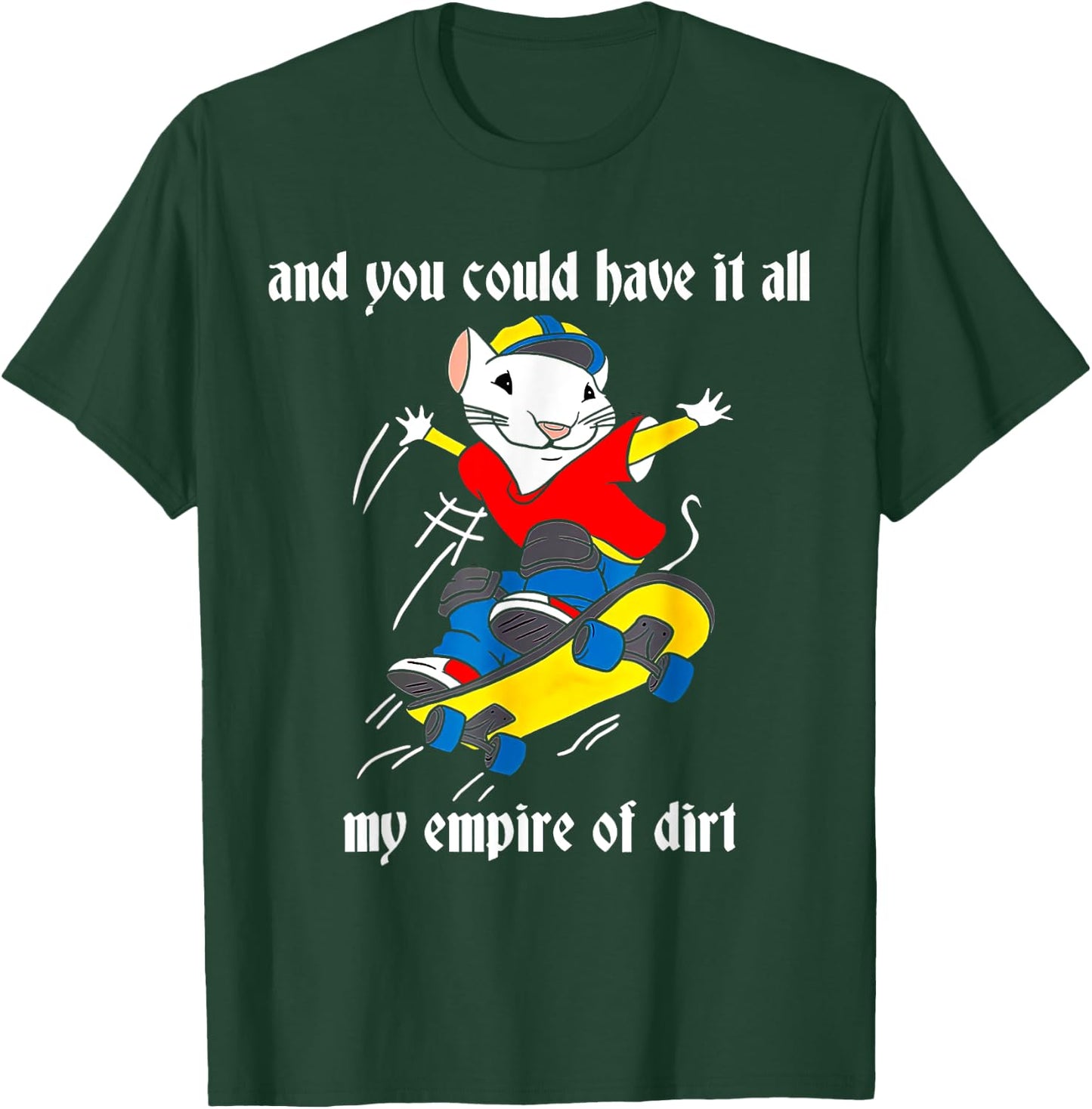 And You Could Have It All My Empire Of Dirt, Cute Costume T-Shirt - T-Shirt | Forest