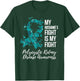 My Husband’s Fight Polycystic Kidney Disease PKD Awareness T-Shirt - T-Shirt | Forest