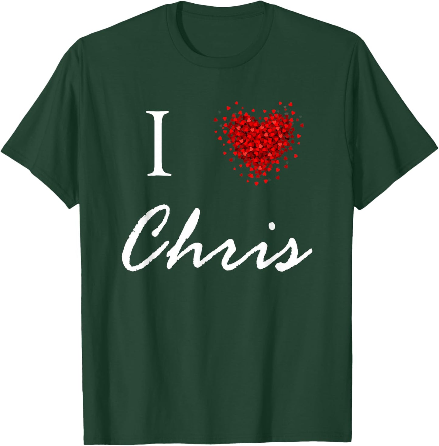 I Heart Chris First Name I Love Personalized Stuff T-Shirt - T-Shirt | Forest