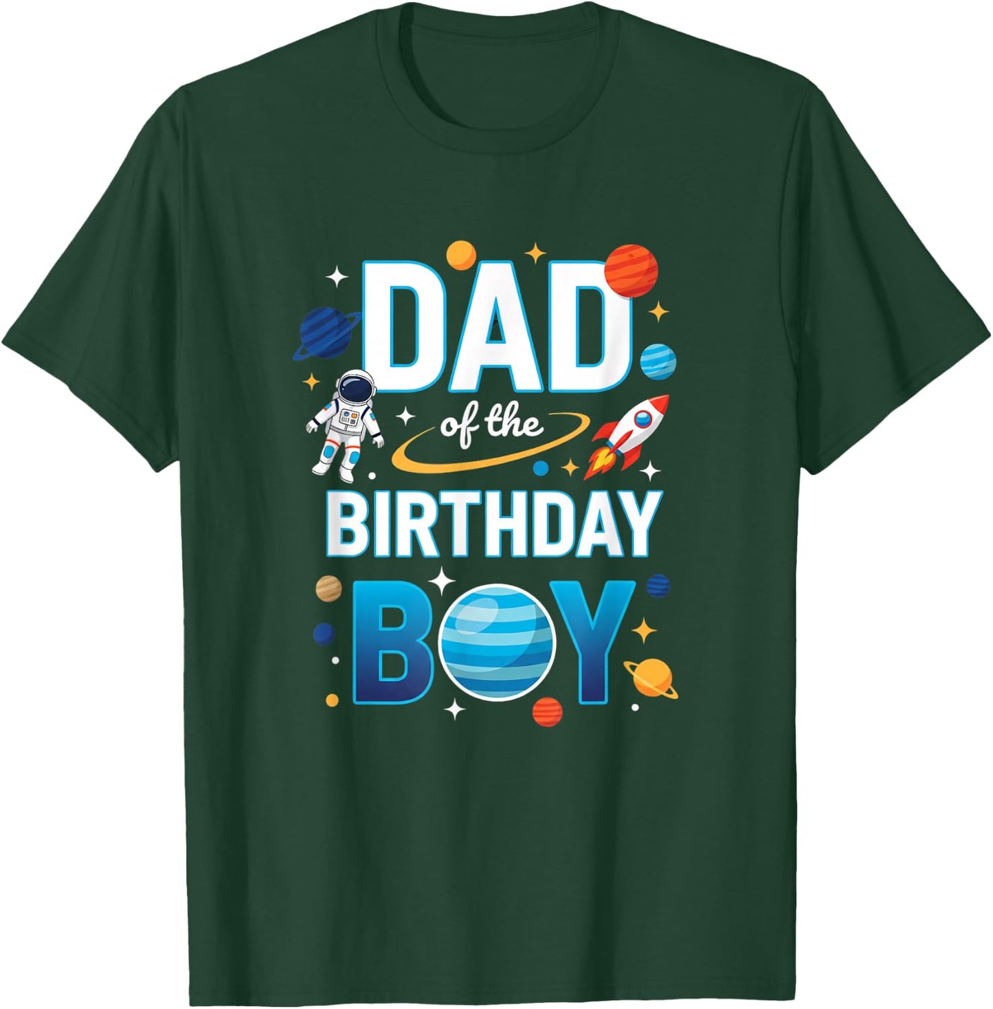 Dad of The Birthday Boy Space Party Astronaut Rocket T-Shirt - T-Shirt | Forest
