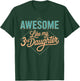 Awesome Like My 3rd Daughter Retro Funny Fathers Day T-Shirt - T-Shirt | Forest