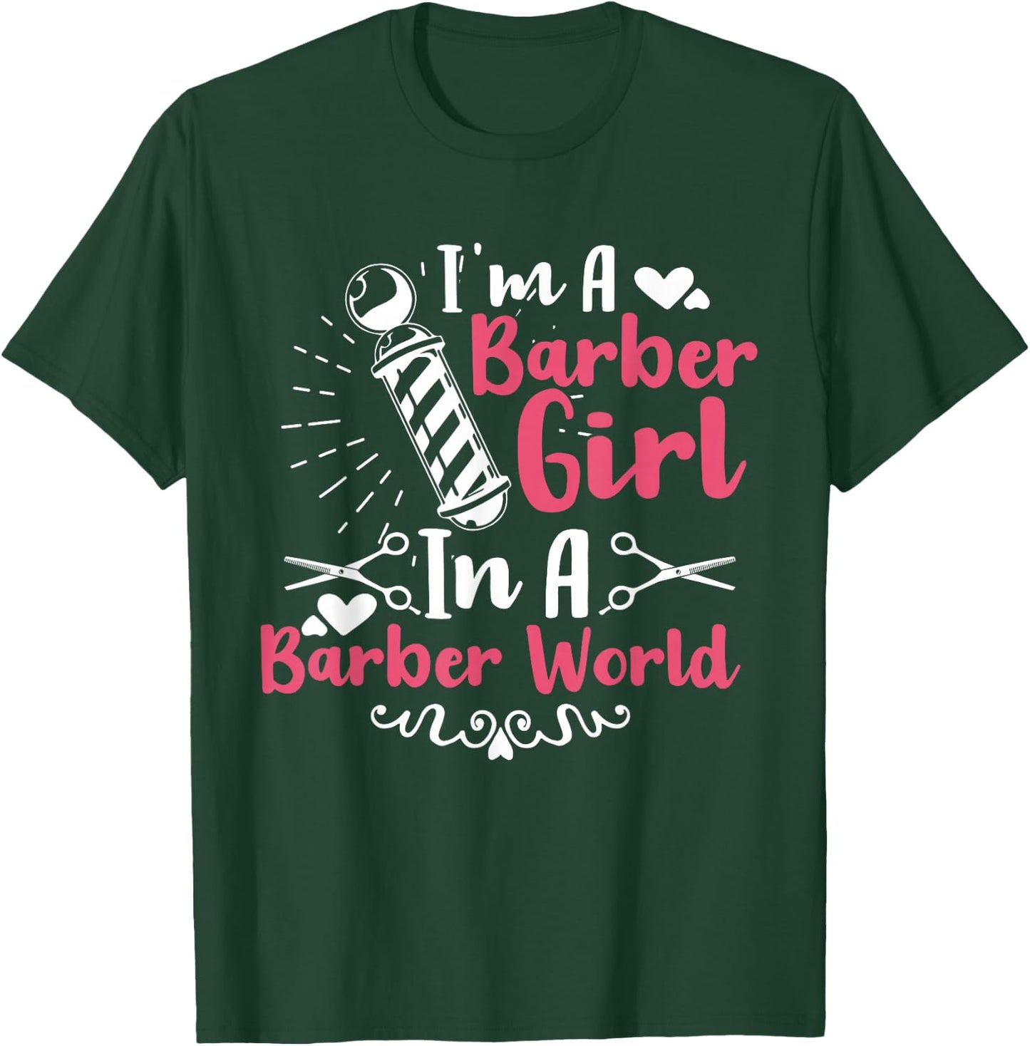 I'm A Barber Girl In A Barber World Funny Hairdresser T-Shirt - T-Shirt | Forest