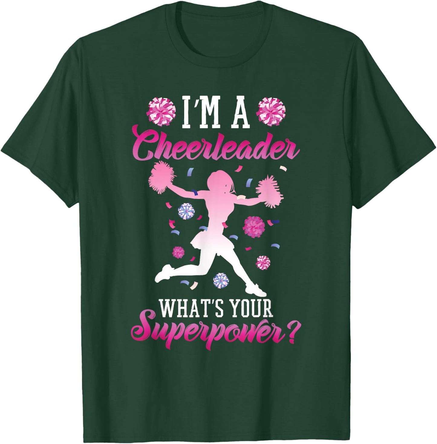 I am a cheerleader what is your superpower cheerleader T-Shirt - T-Shirt | Forest