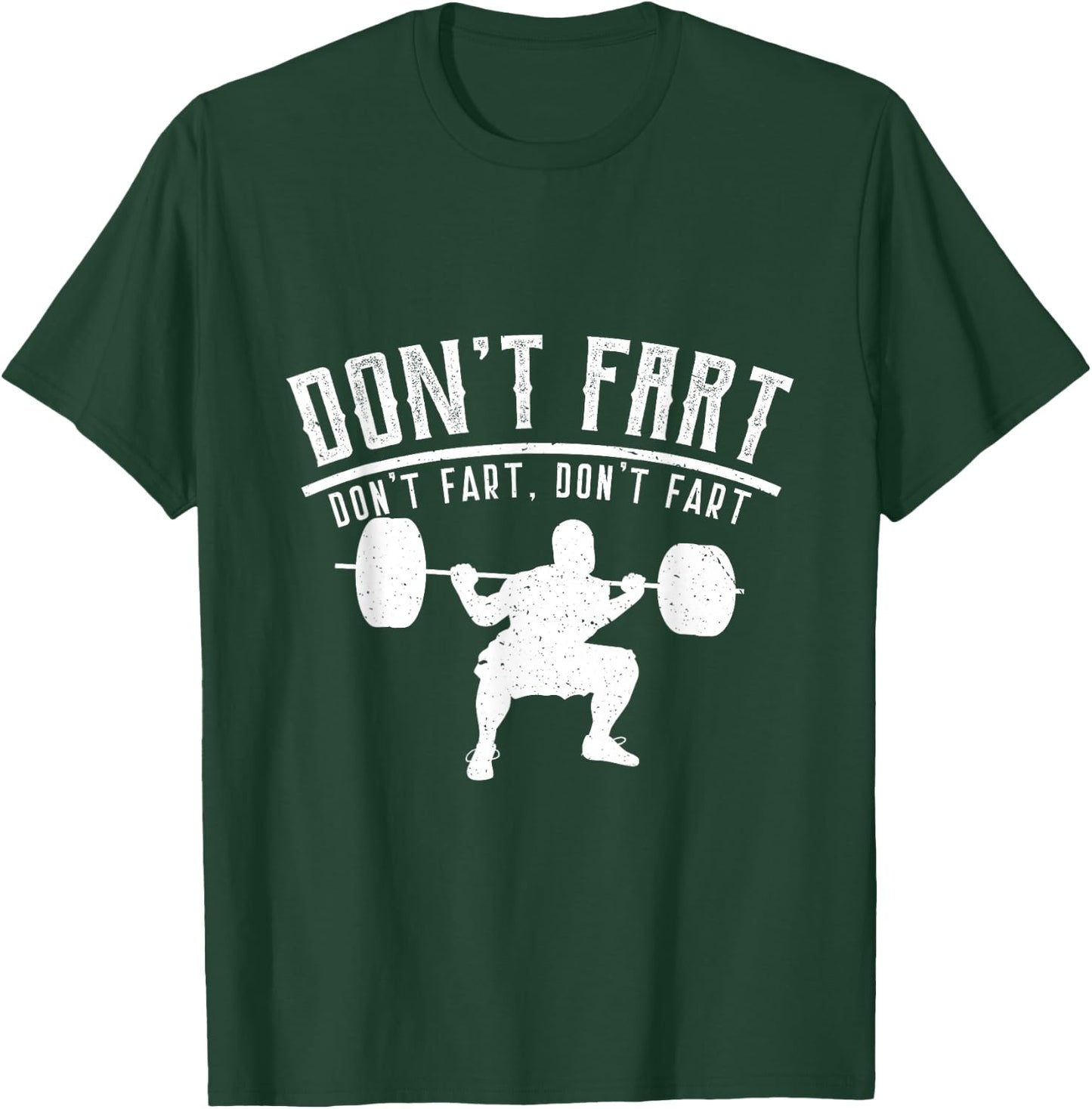 Don't Fart Workout Shirt, Fitness , Gym Shirt T-Shirt - T-Shirt | Forest
