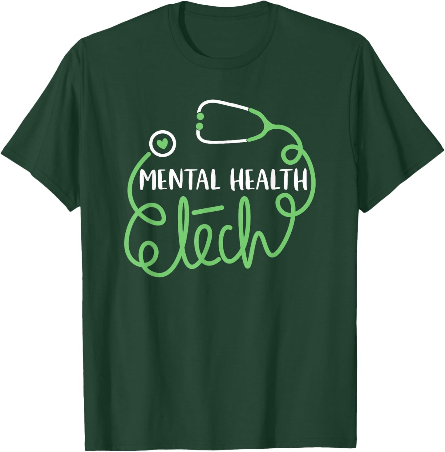 Psychiatric Technologist Psych Technician Mental Health Tech T-Shirt - T-Shirt | Forest