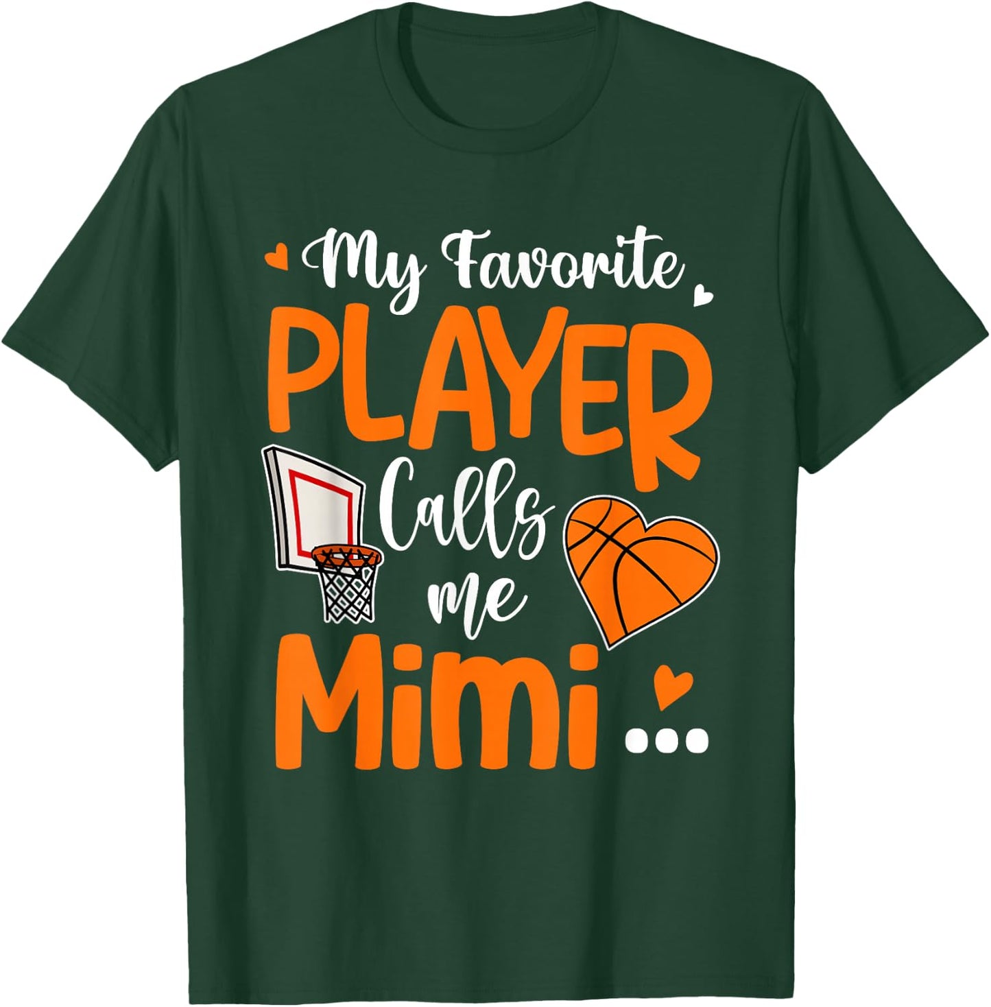 My Favorite Basketball Player Calls Me Mimi T-Shirt - T-Shirt | Forest