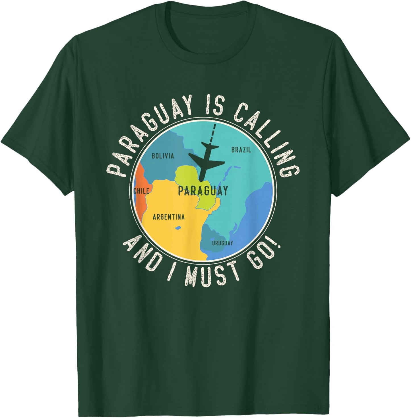 Paraguay Is Calling And I Must Go - Paraguay Map T-Shirt - T-Shirt | Forest