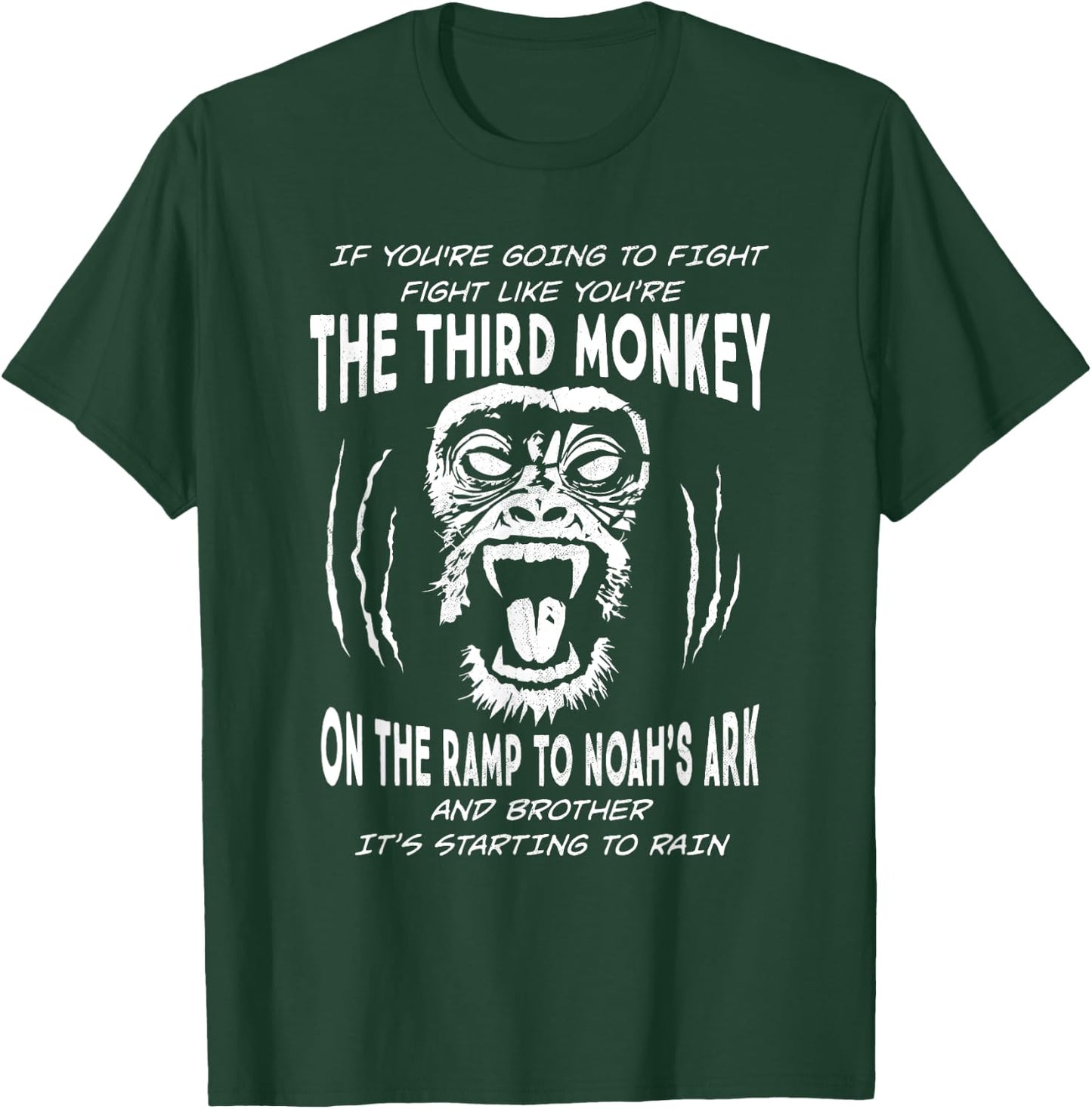 If You're Going To Fight Fight Like The Third Monkey Funny T-Shirt - T-Shirt | Forest