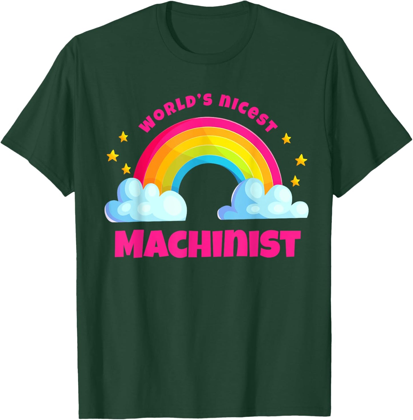 World's Nicest Machinist Shirt Rainbow Retro Funny Machinist T-Shirt - T-Shirt | Forest