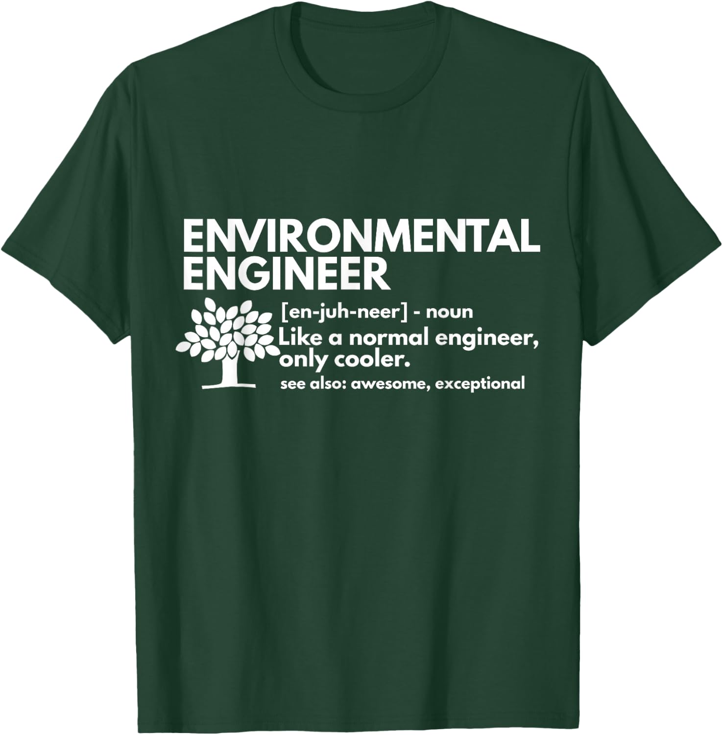 Environmental Engineer Definition Funny Engineering Gift T-Shirt - T-Shirt | Forest