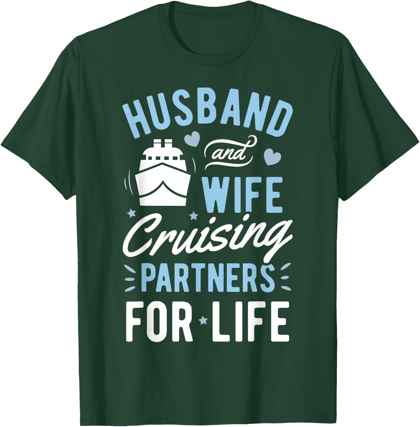 Husband and Wife Cruising Partner for Life T shirt Cruise T-Shirt - T-Shirt | Forest