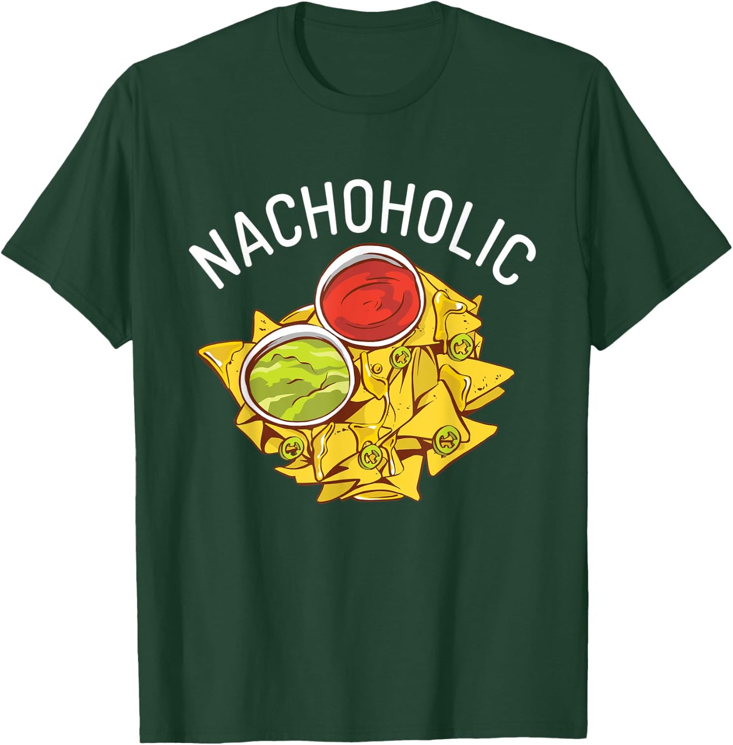Nachoholic Snack Food Mexican T-Shirt - T-Shirt | Forest