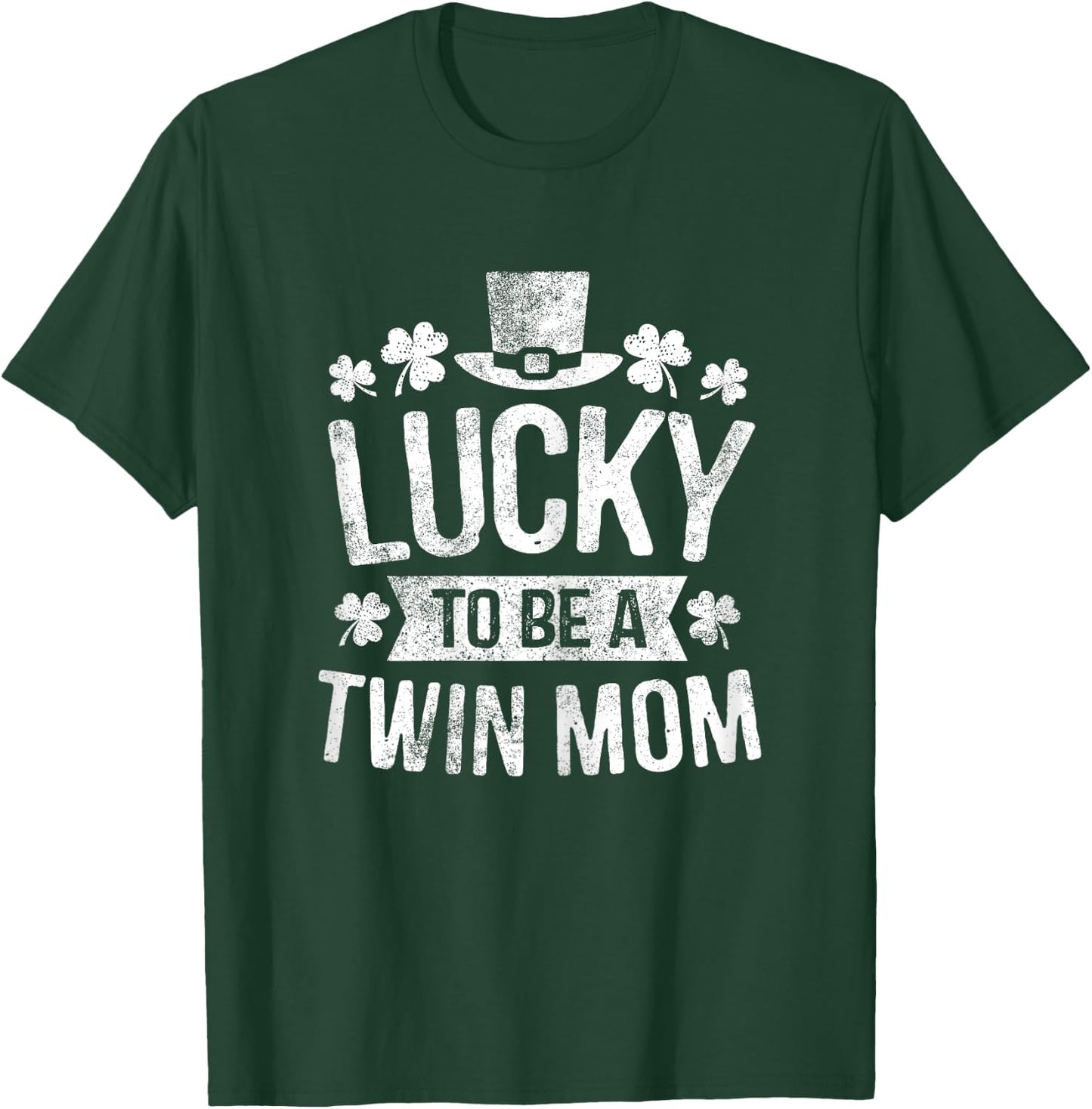 Lucky To Be A Twin Mom St Patricks Day Mom of Two Gift T-Shirt - T-Shirt | Forest