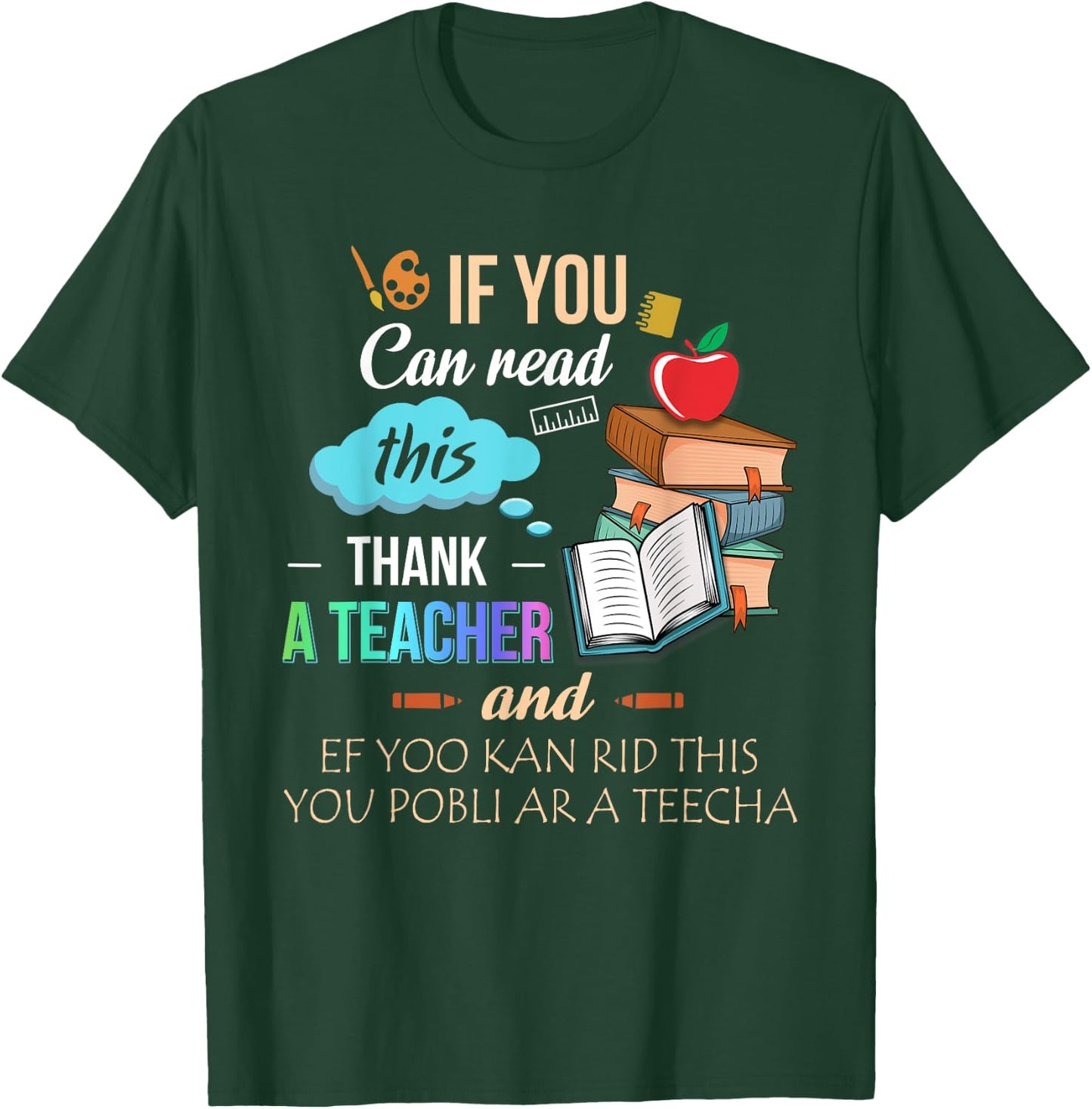 If You Can Read This Thank A Teacher T-Shirt - T-Shirt | Forest