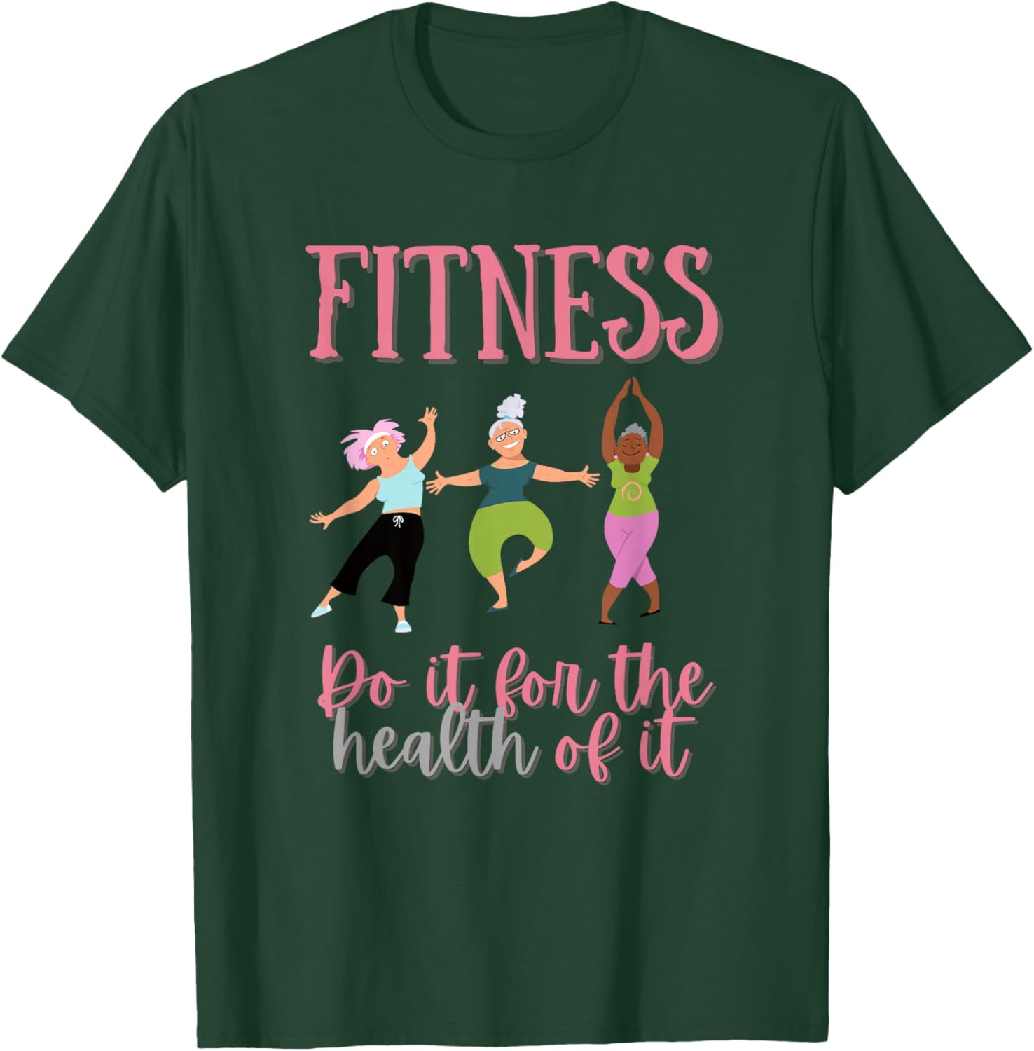 FUNNY FITNESS Shirt for Senior Citizen Workout Gym T-Shirt - T-Shirt | Forest
