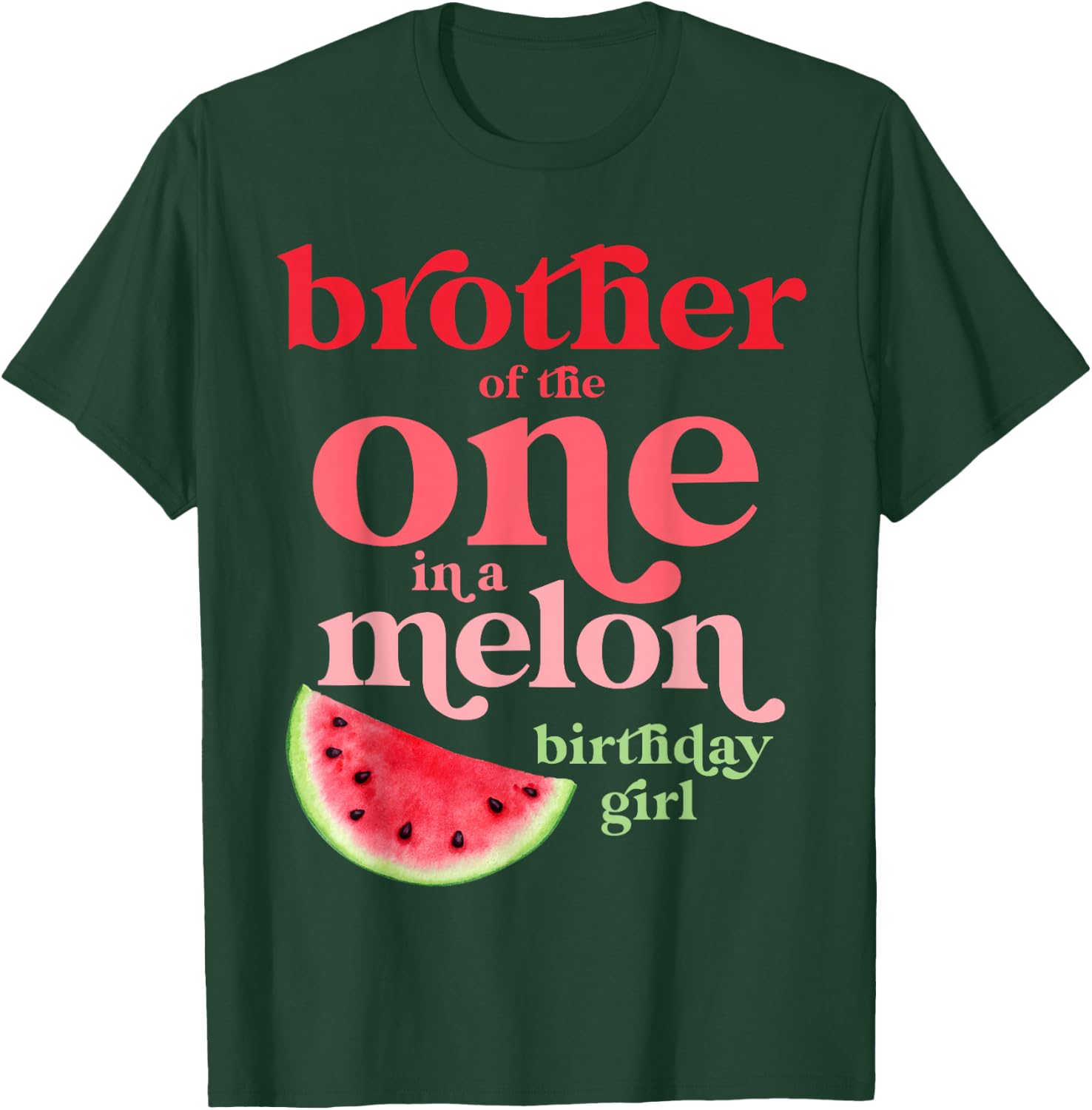 Brother of the One In A Melon Birthday Girl Watermelon First T-Shirt - T-Shirt | Forest
