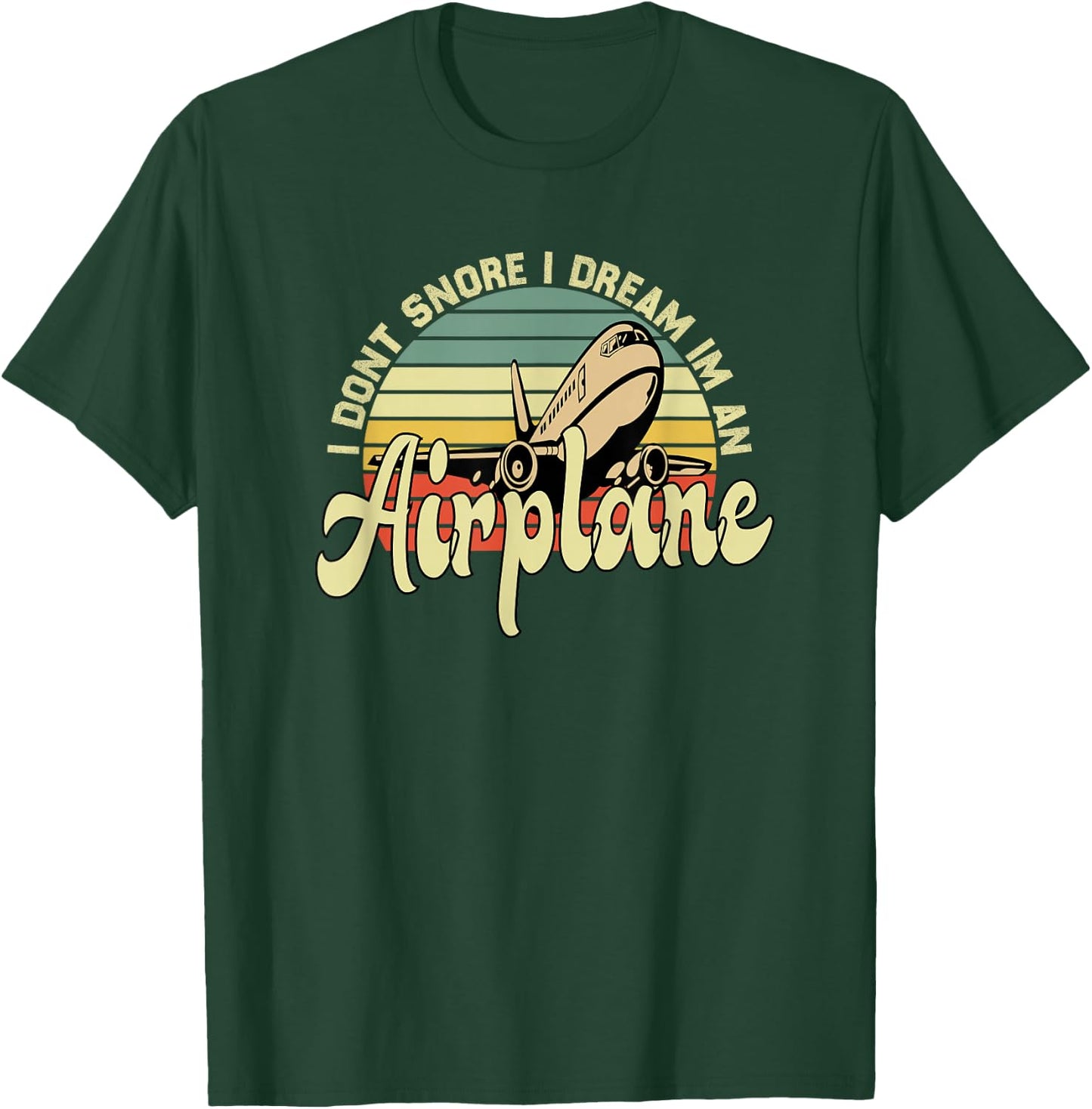 I Don't Snore I Dream I'm An Airplane Retro Vintage Snoring T-Shirt - T-Shirt | Forest