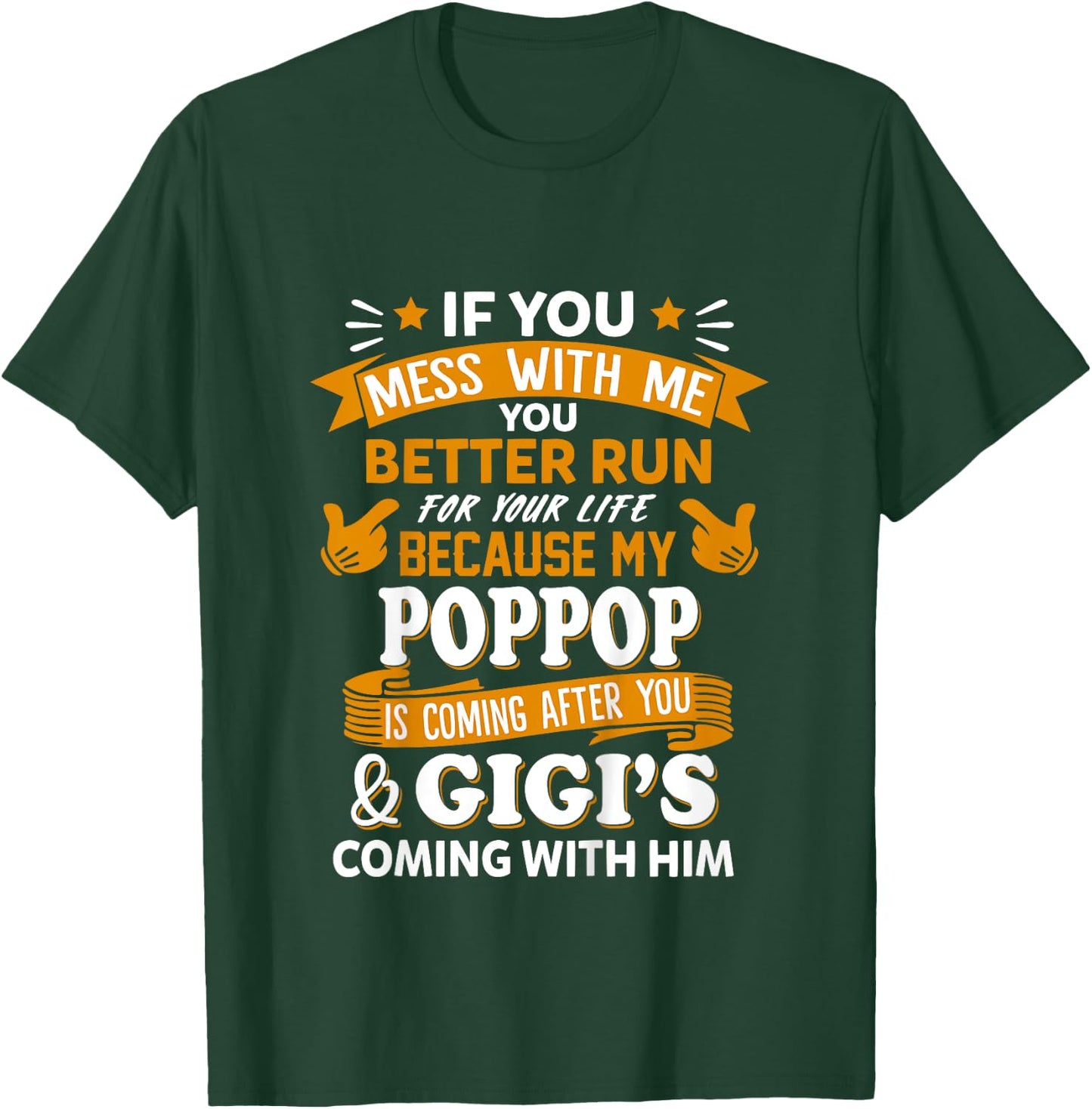 Kids Mess With Me My Poppop Coming After You And Gigi T-Shirt - T-Shirt | Forest