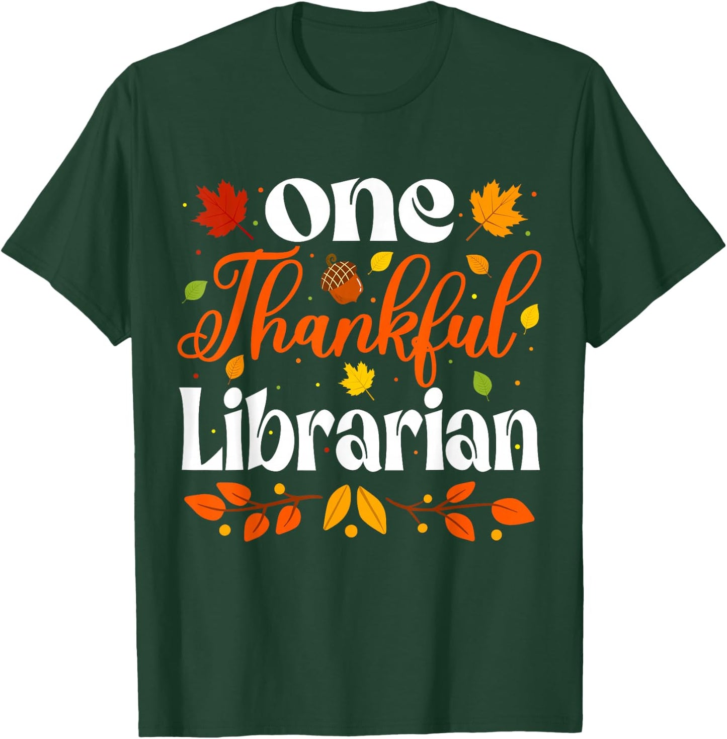 Cool Thankful Librarian Thanksgiving Library Fall Librarian T-Shirt - T-Shirt | Forest