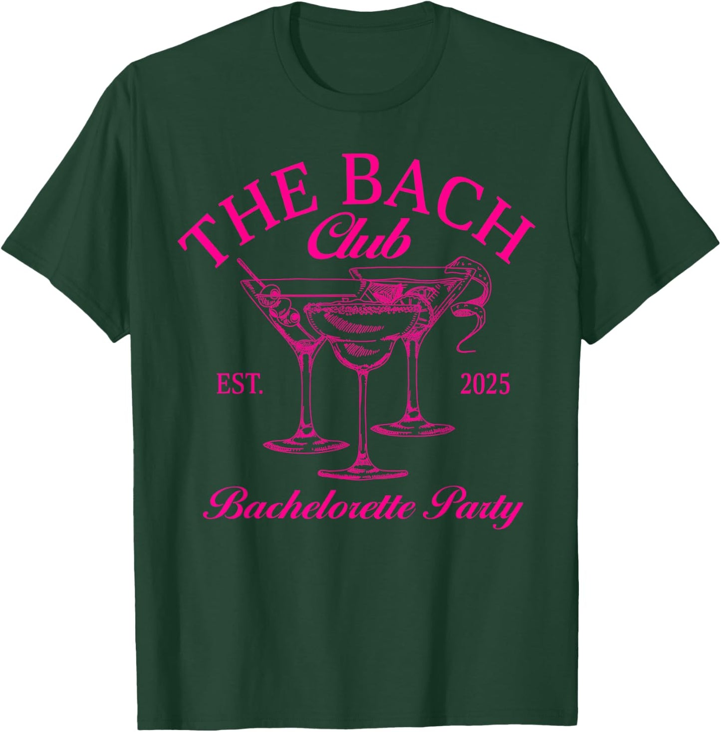 The Bach Club Est. 2025 Bachelorette Party Bride Squad T-Shirt - T-Shirt | Forest