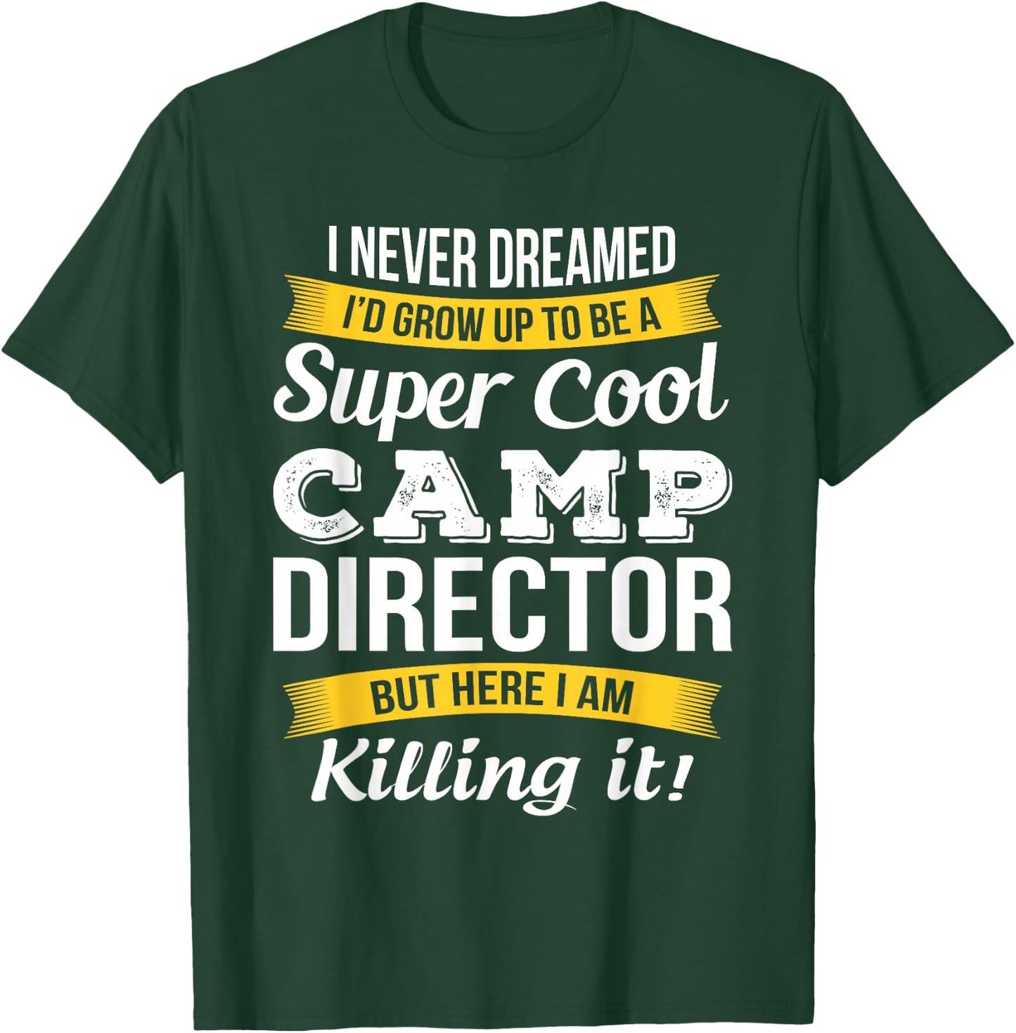 Camp Director - Funny Gift Camp Director T-Shirt - T-Shirt | Forest