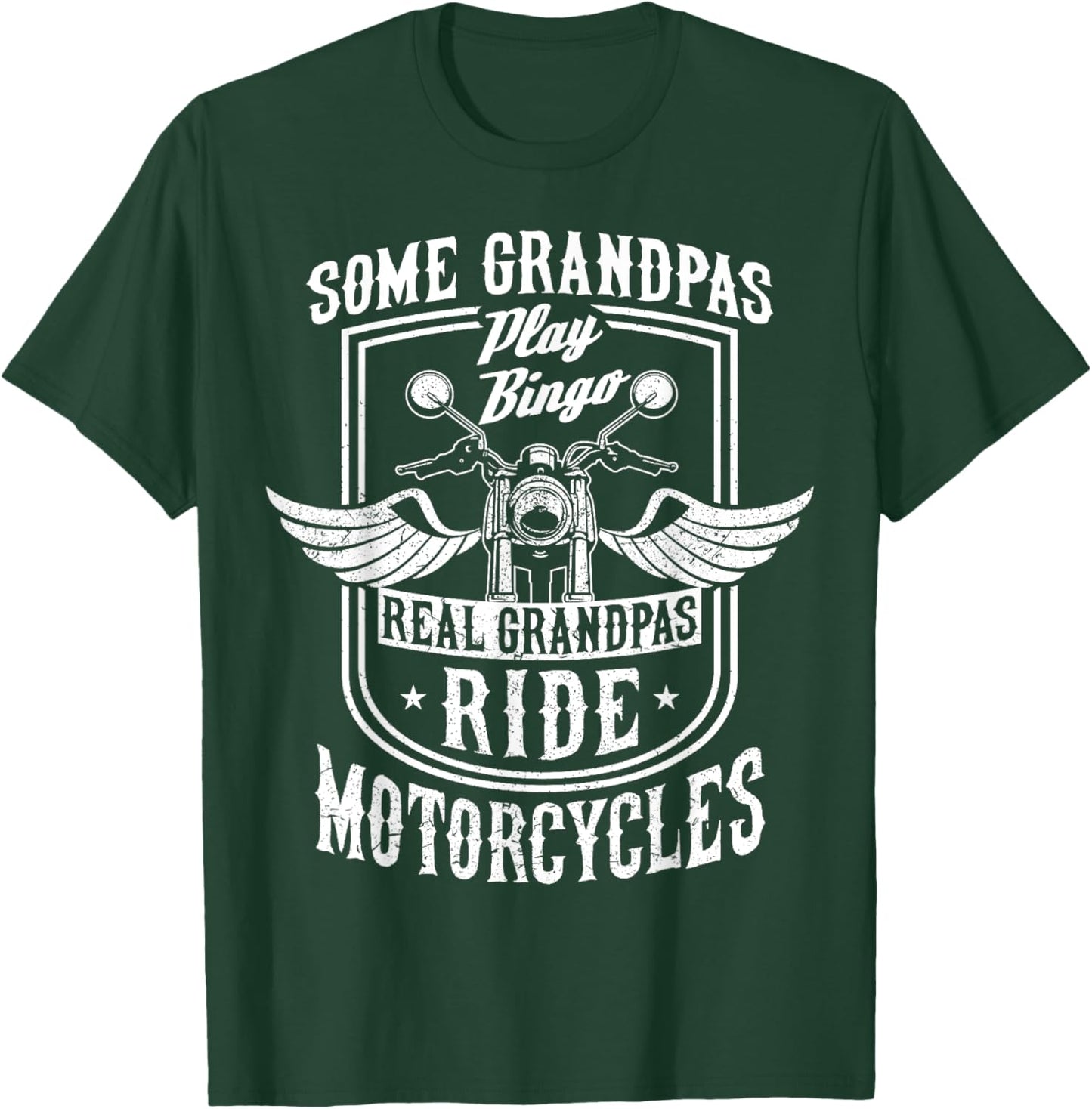 Some Grandpas Play Bingo Real Grandpas Ride Motorcycles Gift T-Shirt - T-Shirt | Forest