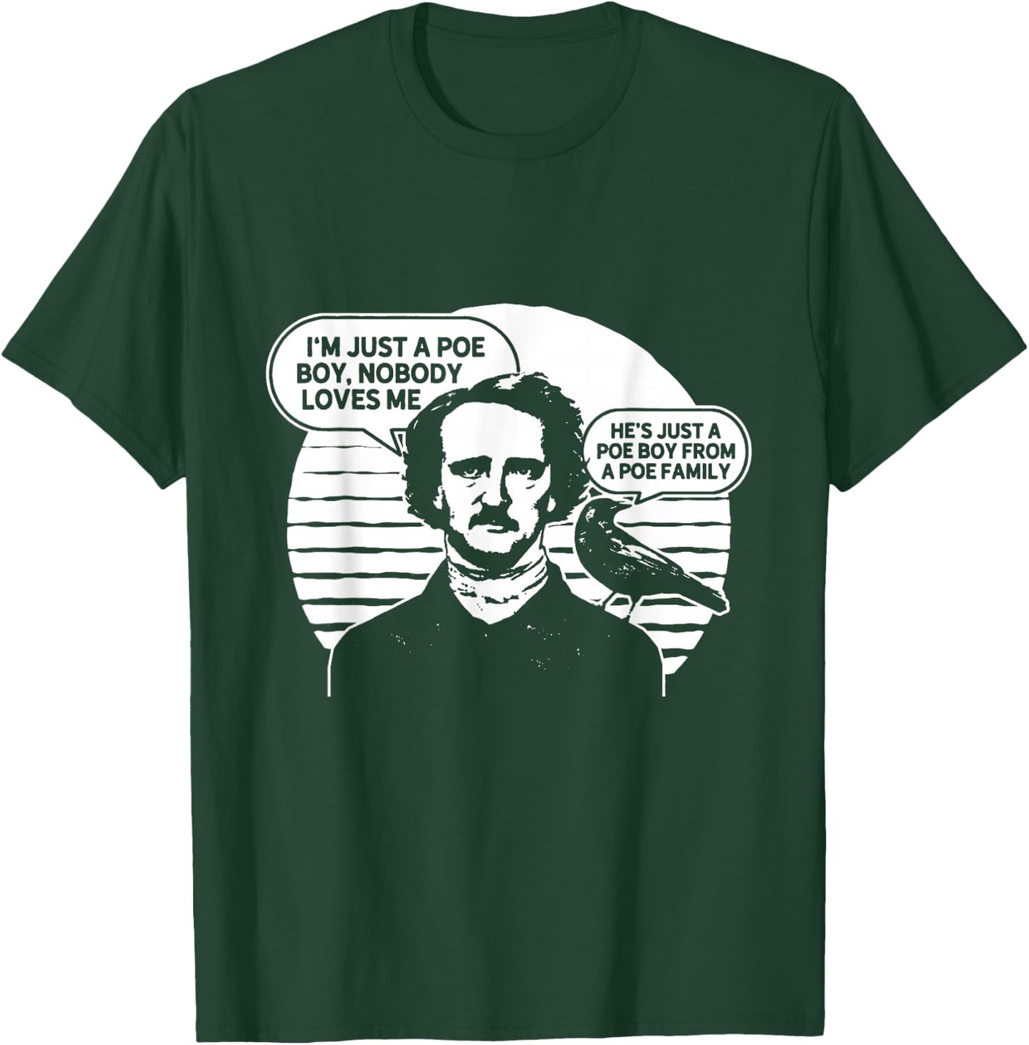 I'm Just a Poe Boy Nobody Loves Me bookworm T-Shirt - T-Shirt | Forest