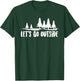 Let's Go Outside Summer Outdoors Hiking Camping Road Trip Women Girls Kids T-Shirt - T-Shirt | Forest