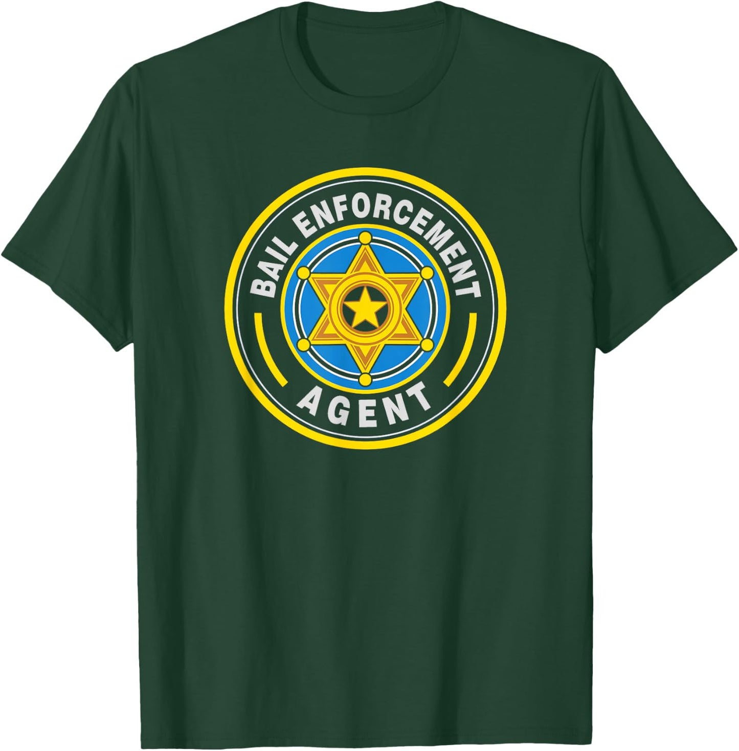 Bail Enforcement Agent | Bounty Hunters BEA Badge Design T-Shirt - T-Shirt | Forest