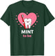 Cute Tooth Mint to Be Dental Hygienist T-Shirt - T-Shirt | Forest