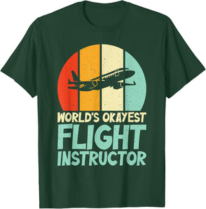 Worlds okayest Flight Instructor T-Shirt - T-Shirt | Forest