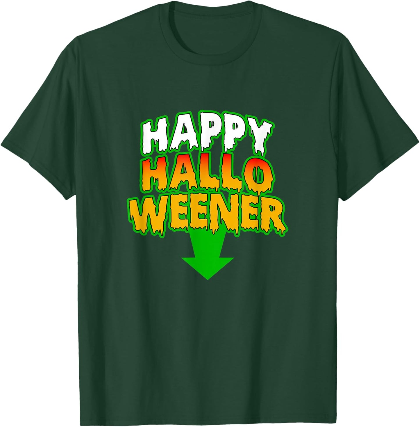 Funny Adult Humor Happy Hallo Weener Halloweener Halloween T-Shirt - T-Shirt | Forest