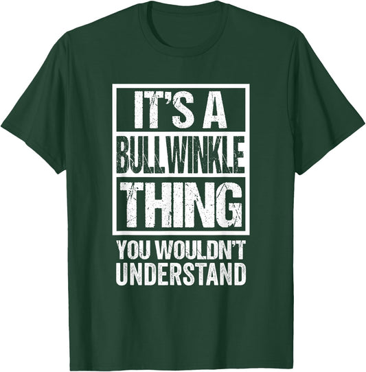 It's A Bullwinkle Thing You Wouldn't Understand Cat Name Men Women Girls Kids T-Shirt - T-Shirt | Forest