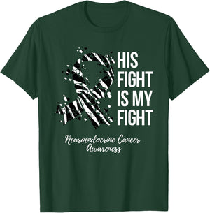 His Fight Is My Fight Neuroendocrine Cancer Awareness T-Shirt - T-Shirt | Forest