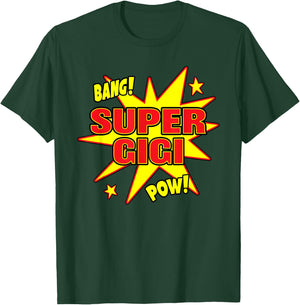 Super Gigi Super Hero Power Grandmother T-Shirt - T-Shirt | Forest