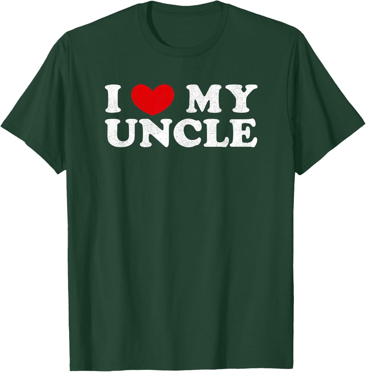 I Love My Uncle, I Heart My Uncle T-Shirt - T-Shirt | Forest