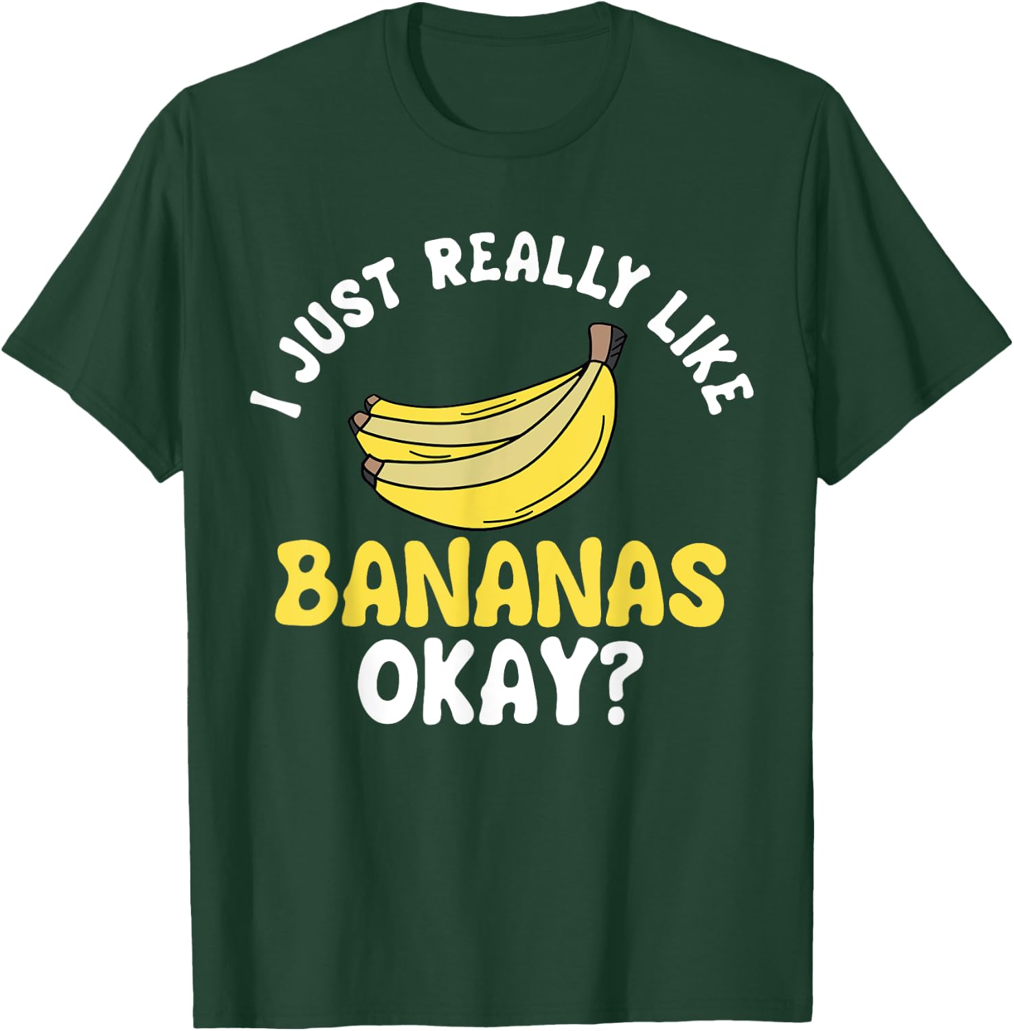 Banana Fruit Lover Just Really Like It Ok T-Shirt - T-Shirt | Forest