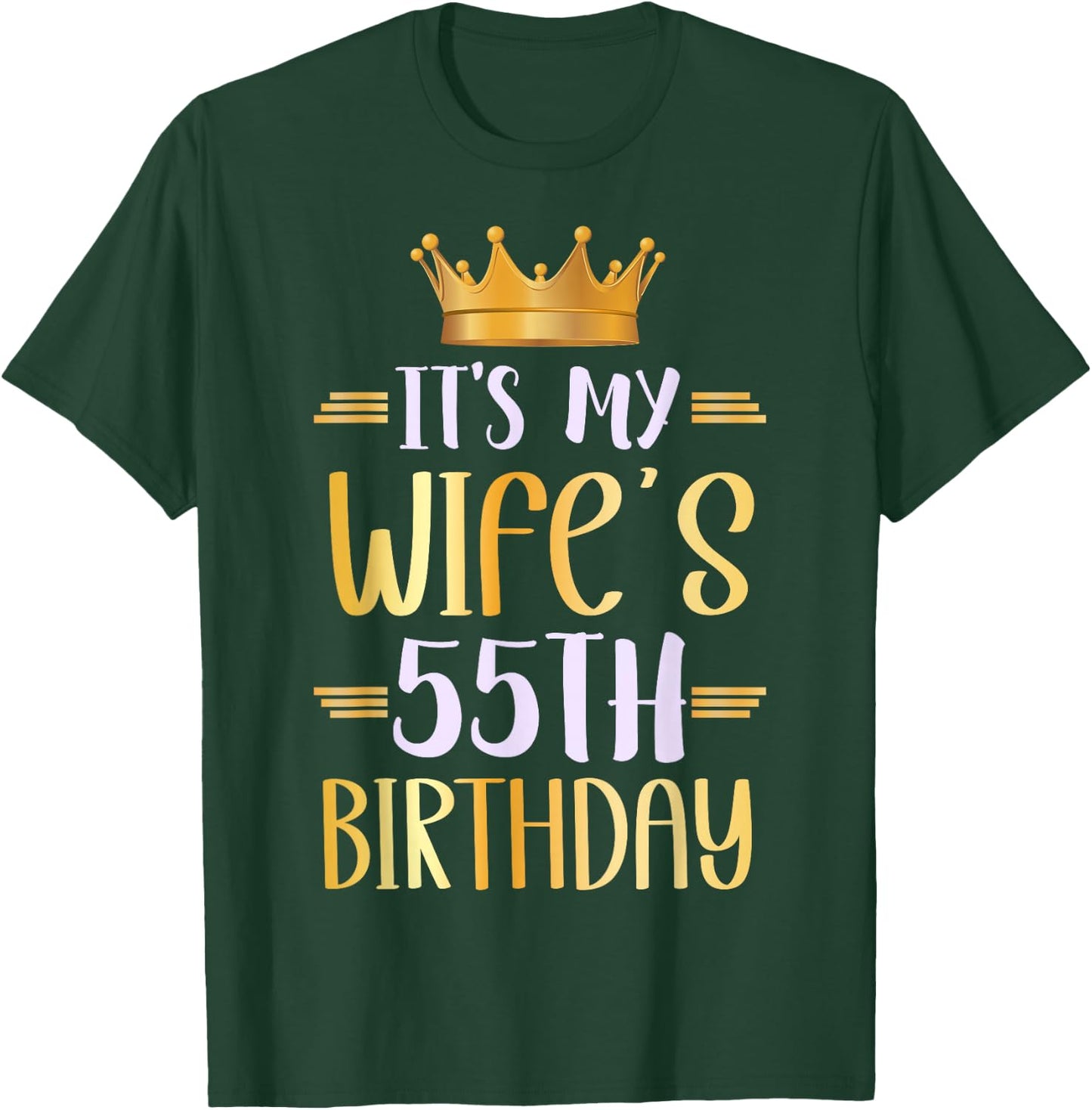 It's My Wife's 55th Birthday Happy 55 Years Old T-Shirt - T-Shirt | Forest