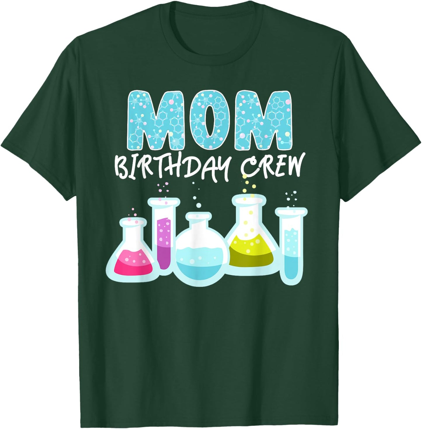 Mom Birthday Crew Science Theme Birthday Party Science T-Shirt - T-Shirt | Forest
