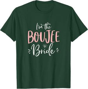 I'm The Boujee Bride Shirt Funny Matching Bachelorette Party T-Shirt - T-Shirt | Forest