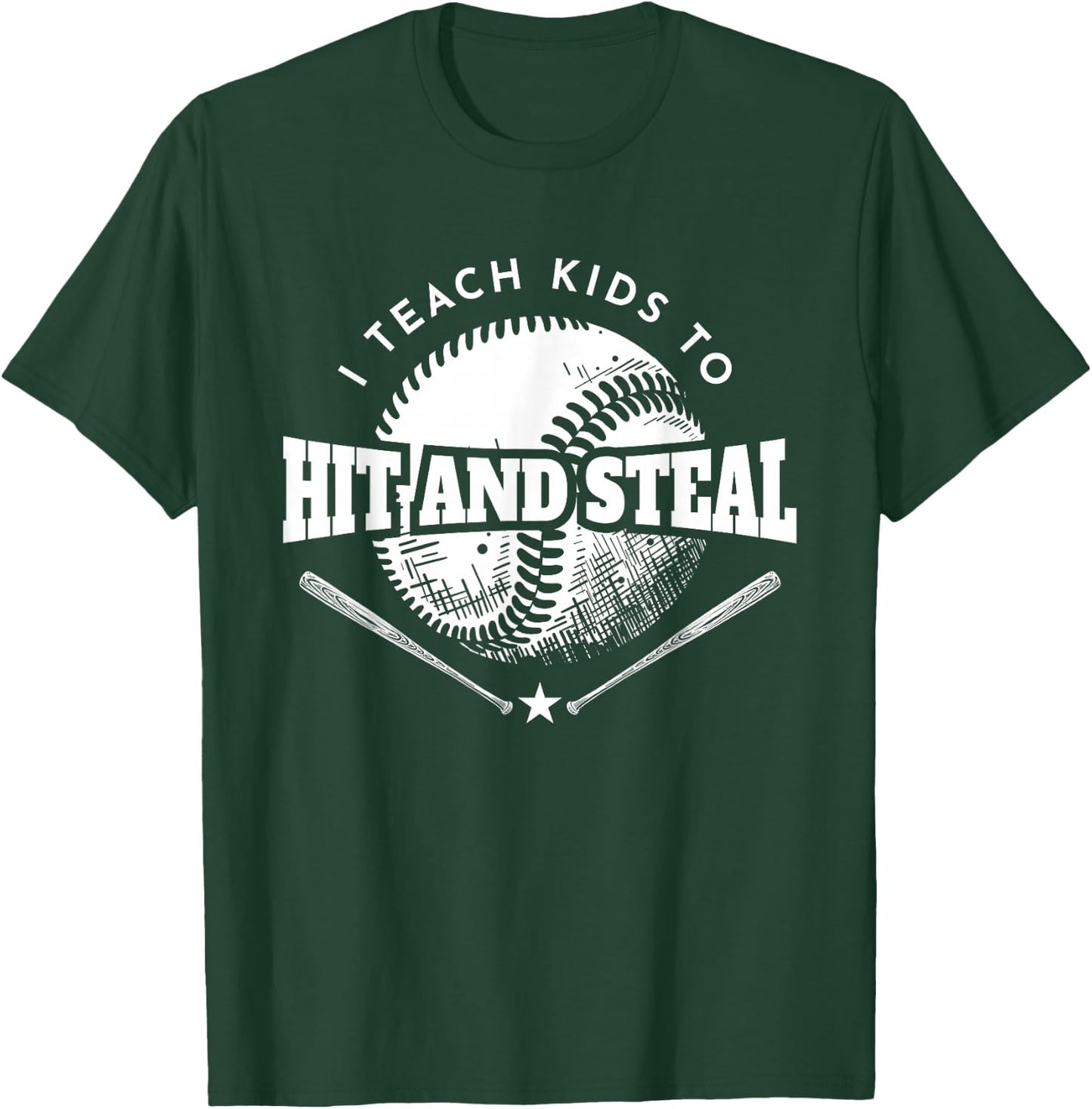 Baseball Coach I Teach Kids To Hit And Steal T-Shirt - T-Shirt | Forest