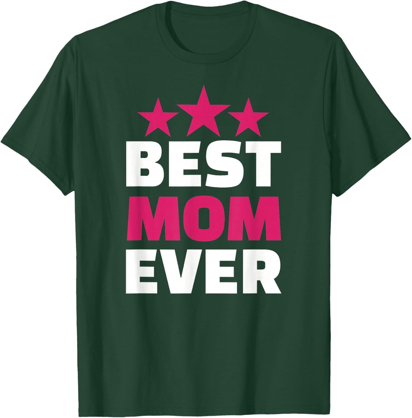 Best Mom ever T-Shirt - T-Shirt | Forest