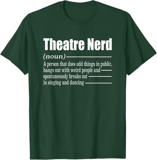 Theatre Nerd Musical Actor Stage Manager Crew T-Shirt - T-Shirt | Forest