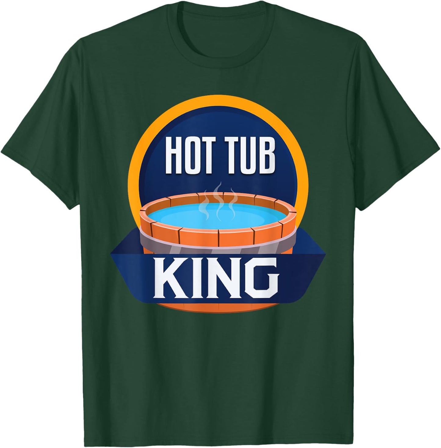 The Ultimate Hottubber Funny Hot Tub King Relax Spa Sauna Party Hot Water Bath T-Shirt - T-Shirt | Forest